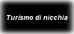 Il turismo di nicchia